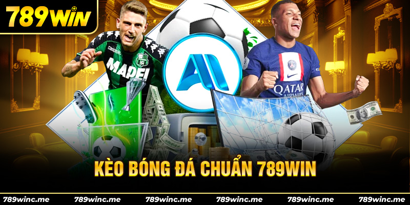 Kèo bóng đá chuẩn 789win