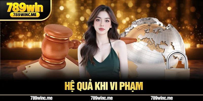 hệ quả khi vi phạm