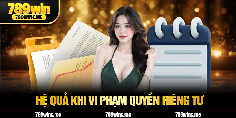 Hệ quả khi vi phạm quyền riêng tư