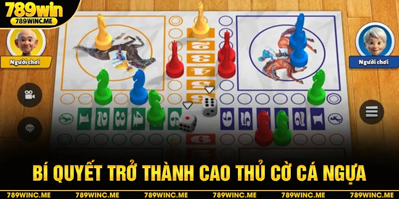 Bí quyết trở thành cao thủ cờ cá ngựa