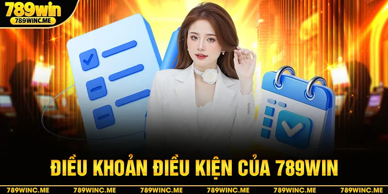Điều khoản điều kiện của 789win
