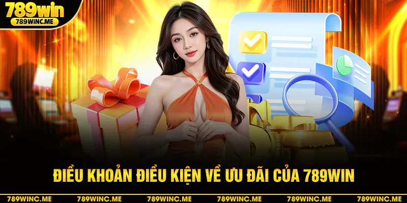 Điều khoản điều kiện về ưu đãi của 789win