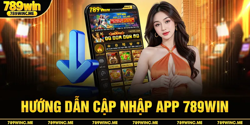 Hướng dẫn cập nhập app 789win